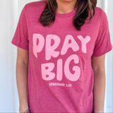 Pray Big | Heather Raspberry